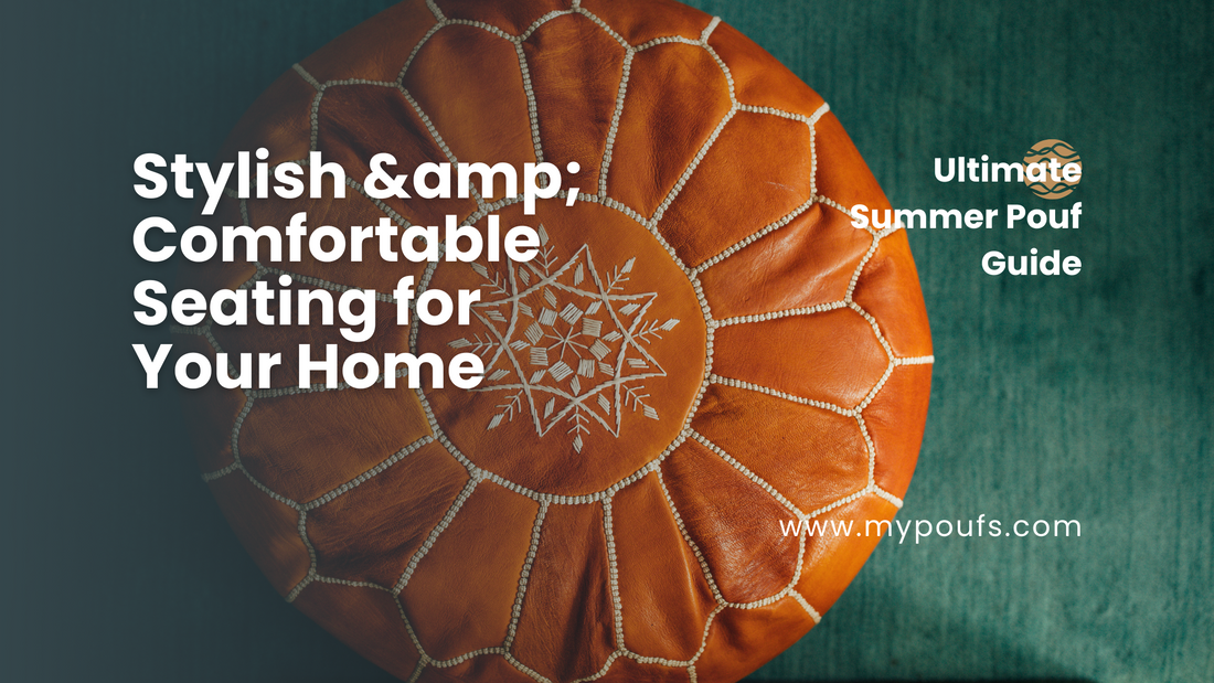 Ultimate Summer Pouf Guide: Stylish &amp; Comfortable Seating for Your Home