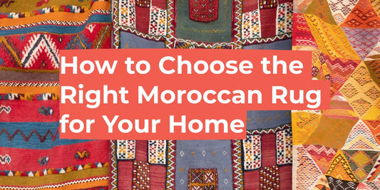 How to Choose the Right Moroccan Rug for Your Home - My Poufs