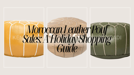 Moroccan Leather Pouf Sales: A Holiday Shopping Guide - My Poufs