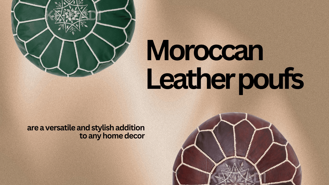 Moroccan leather poufs are a versatile and stylish addition to any home decor - My Poufs